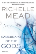 Cover and Description Reveal for Richelle Mead’s ‘Gameboard of the Gods’