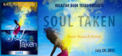 Book Blast: Trailer Reveal, Excerpt & Giveaway: Soul Taken by Katlyn Duncan