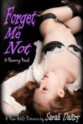 Blog Tour Spotlight & Giveaway: Forget Me Not (Flowering #1) by Sarah Daltry