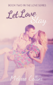 Spotlight: Let Love In & Let Love Stay by Melissa Collins