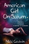 Book Blitz & Giveaway: American Girl On Saturn by Nikki Godwin