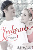 Blog Tour & Giveaway: Embrace (Evolve #2) by S.E. Hall