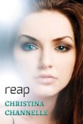 Blog Tour & Review: Reap by Christina Channelle