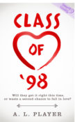 Blog Tour & Giveaway: Class of ’98 by A. L. Player