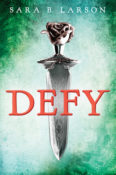 Book Review: Defy (Defy #1) by Sara B. Larson