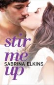 Book Blitz & Giveaway: Stir Me Up by Sabrina Elkins