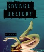 Book Blast & Giveaway: Savage Delight by Sara Wolf