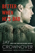 Cover Reveal: Better When He’s Bad by Jay Crownover