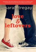 Book Blitz & Giveaway: Love and Leftovers by Sarah Tregay