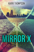 Cover Reveal & Giveaway: Mirror X by Karri Thompson