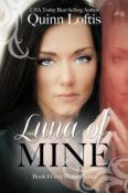 Blog Tour, Excerpt & Giveaway: Luna of Mine by Quinn Loftis
