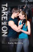 Book Blitz & Giveaway: Take Me On by Katie McGarry