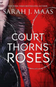 Cover Crush: A Court of Thorns and Roses by Sarah J. Maas