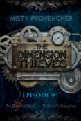 Review: The Dimension Thieves (Episode 1) by Misty Provencher