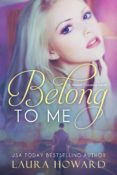 Cover Reveal: Belong to Me by Laura Howard
