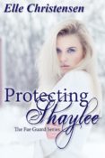 Cover Reveal & Giveaway: Protecting Shaylee by Elle Christensen