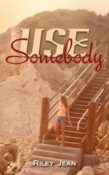 Review: Use Somebody by Riley Jean
