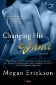 Book Review & Giveaway: Changing His Game by Megan Erickson