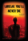 Cover Reveal: Lorelai, You’ll Never Die by Laura Konrad