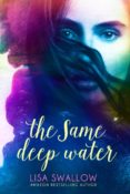 New Release Tour & Giveaway: The Same Deep Water by Lisa Swallow