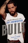 Books On Our Radar: Built (Saints of Denver) by Jay Crownover