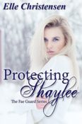Blog Tour: Fae Guard Series-Protecting Shaylee & Loving Ean by Elle Christensen