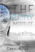 Blog Tour & Giveaway: The Body Institute by Carol Riggs