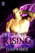 Sale Blitz & Giveaway: Phoenix Rising by Elise Faber