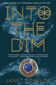 Books On Our Radar: Into the Dim by Janet B. Taylor