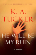 Books On Our Radar: He Will be My Ruin by K.A. Tucker