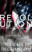 Release Launch & Giveaway: Love & Decay: Revolution Episode 3 by Rachel Higginson