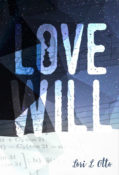 Cover Reveal: Love Will by Lori L. Otto