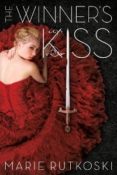 Cover Crush: The Winner’s Kiss (The Winner’s Trilogy #3) by Marie Rutkoski