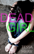Release Blitz: Dead Girl by Tessa Marie