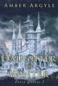 Review: Daughter of Winter (Fairy Queens #3) by Amber Argyle