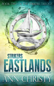Cover Reveal & Giveaway: Strikers: Eastlands by Ann Christy