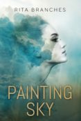 Book Blitz & Giveaway: Painting Sky by Rita Branches