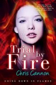 Release Day Blitz & Review: Trial By Fire by Chris Cannon