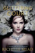 New Release Blitz & Giveaway: The Glittering Court by Richelle Mead