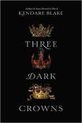 Books On Our Radar: Three Dark Crowns (Untitled #1) by Kendare Blake