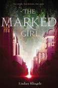 Books On Our Radar: The Marked Girl (Marked Girl #1) by Lindsey Klingele