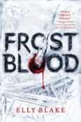 Books On Our Radar: Frostblood (Frostblood Saga #1) by Elly Blake