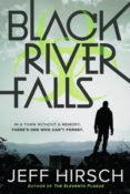 Blog Tour, Review & Giveaway: Black River Falls by Jeff Hirsch