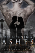 Release Day Blitz: From Burning Ashes by Stacey Marie Brown