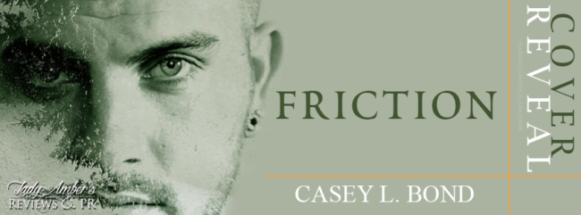 Book Banner 1 - Casey L. Bond (Friction Reveal)