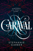 Books On Our Radar: Caraval by Stephanie Garber