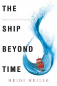 Books On Our Radar: The Ship Beyond Time (The Girl from Everywhere #2) by Heidi Heilig