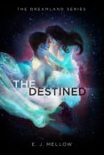 Book Blitz & Giveaway: The Destined by E.J. Mellow