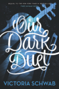 Cover Crush: Our Dark Duet (Monsters of Verity #2) by Victoria Schwab