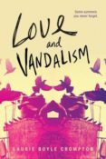 Cover Crush: Love and Vandalism by Laurie Boyle Crompton